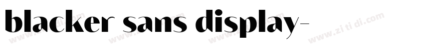 blacker sans display字体转换
